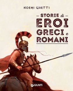 Storie di eroi greci e romani. Ghetti, Noemi