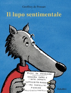 Il lupo sentimentale. Pennart, Geoffroy : de