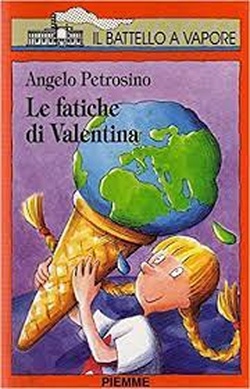 Le fatiche di Valentina. Petrosino, Angelo