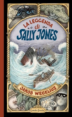 La leggenda di Sally Jones. Wegelius Jakob