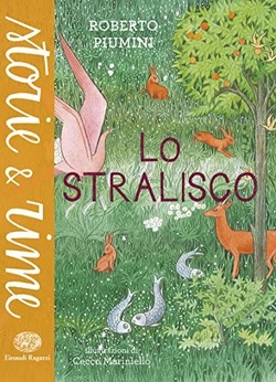 Lo stralisco. Piumini, Roberto