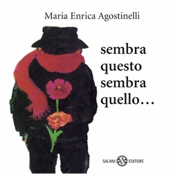 Sembra questo sembra quello.... Agostinelli, M.Enrica