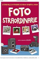 Foto straordinarie, la storia delle 30 fotografie che hanno cambiato il mondo. Elleni